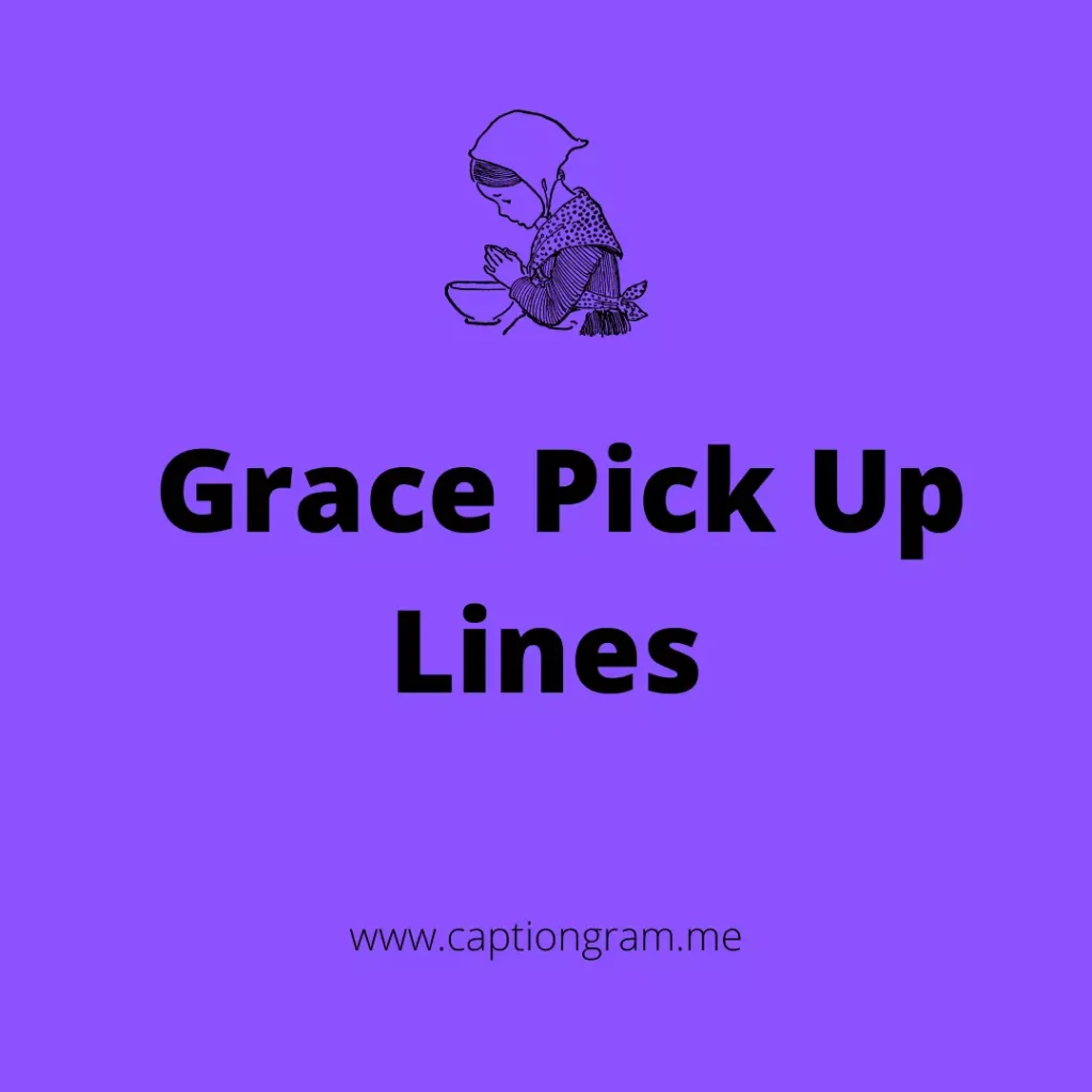 Grace Pick Up Lines