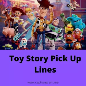 Toy Story Pick Up Lines