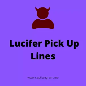 Lucifer Pick Up Lines