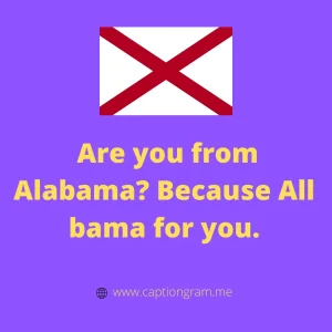 Alabama Pick Up Lines