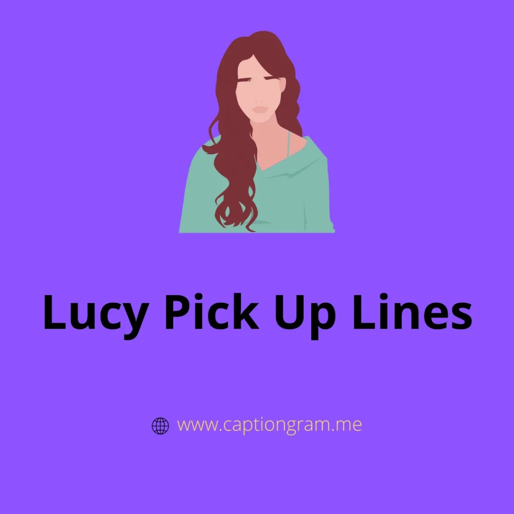 Lucy Pick Up Lines
