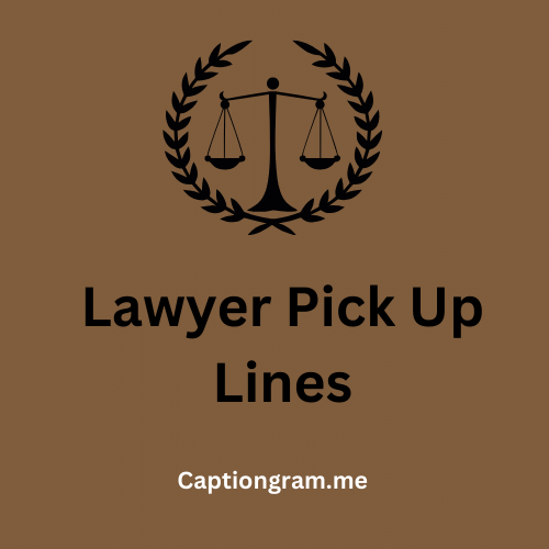 Lawyer Pick Up Lines
